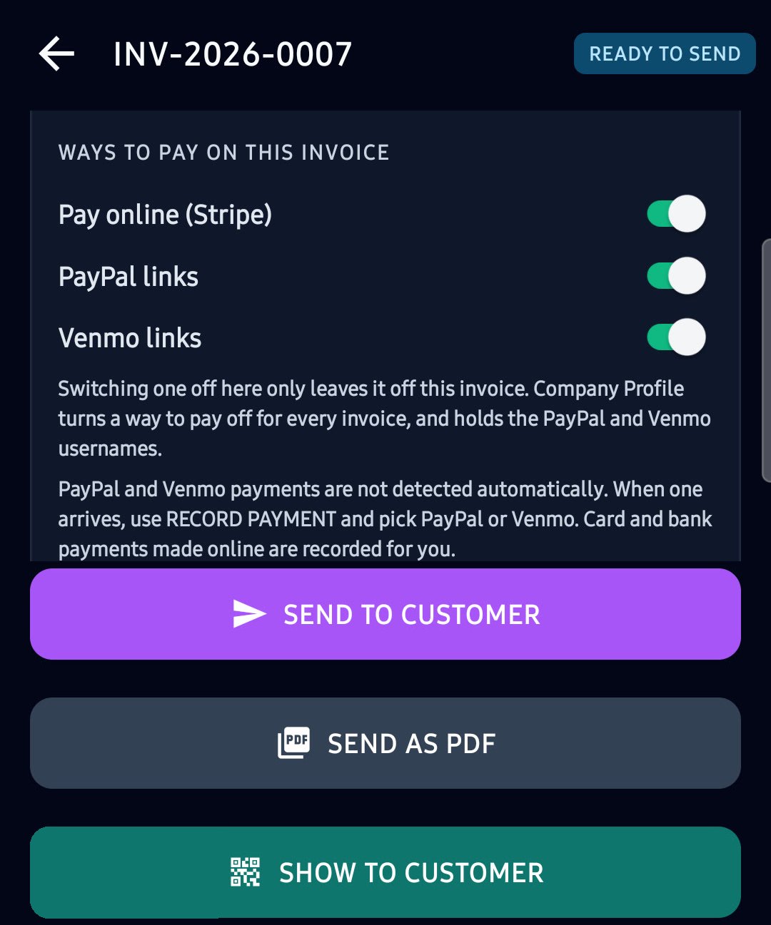 An invoice ready to send, with Pay online (Stripe), PayPal links and Venmo links switched on, and the SEND TO CUSTOMER, SEND AS PDF and SHOW TO CUSTOMER buttons